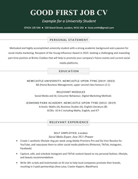 An example of a good first job CV for a university student on a template with a dark green header to accentuate the applicant's name and contact details