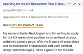 An example of an alternative cover letter greeting instead of dear sir or madam to show a candidate applying for a UX researcher role