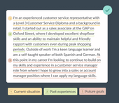 An example answer to the interview question 'tell me about yourself' which demonstrates the Present/Past/Future approach and has coloured highlights to illustrate how the approach works.